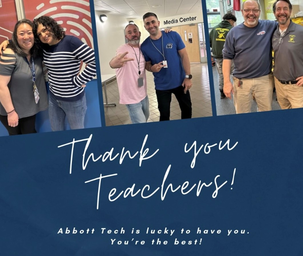 Teachers Appreciation Week! Thank you Teachers! Abbott Tech is lucky to have you! You are the BEST!