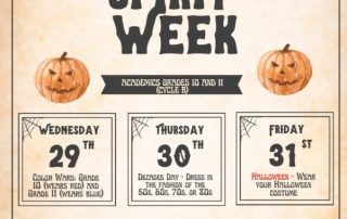 Poster with pumpkins and haunted houses that says: Halloween Spirit Week, Academics Grades 10 and 11 (Cycle B) Wednesday 29th (Color Wars - 10th wear red, 11th wear blue), Thursday 30th Decades Day - dress in the fashion of the 50s,, 60s, 70s, or 80s. Friday 31st - Halloween - Wear your Halloween Costume. All costumes must be school appropriate. No Masks. No Profanity, No Crop Tops, ect.